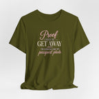 Proof I Need to Get Away Short Sleeve Tee