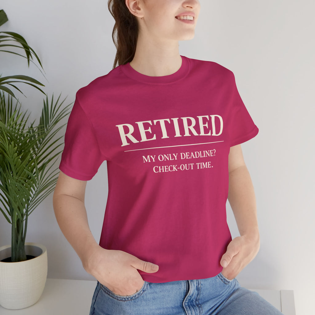 Retired, No Deadline Short Sleeve Tee