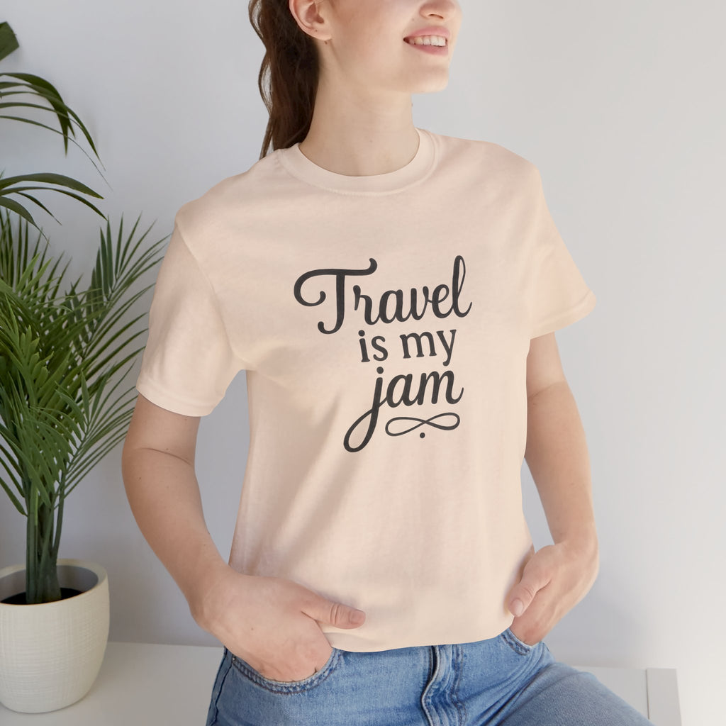 Travel is My Jam Short Sleeve Tee