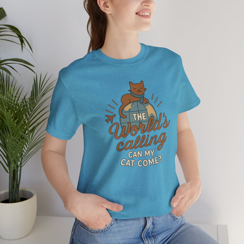 Can My Cat Come? Short Sleeve Tee