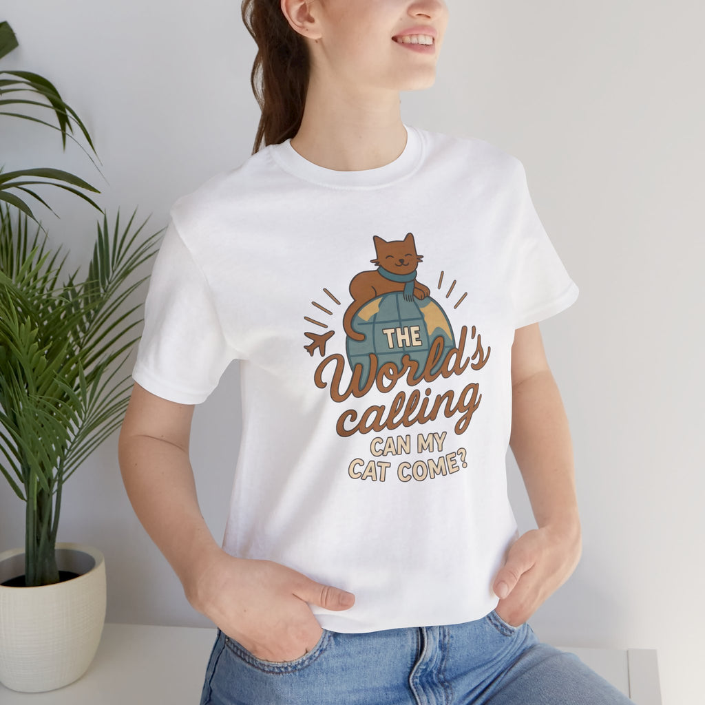 Can My Cat Come? Short Sleeve Tee
