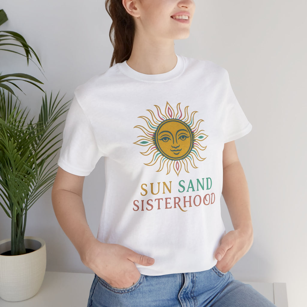Sun Sand and Sisterhood Short Sleeve Tee