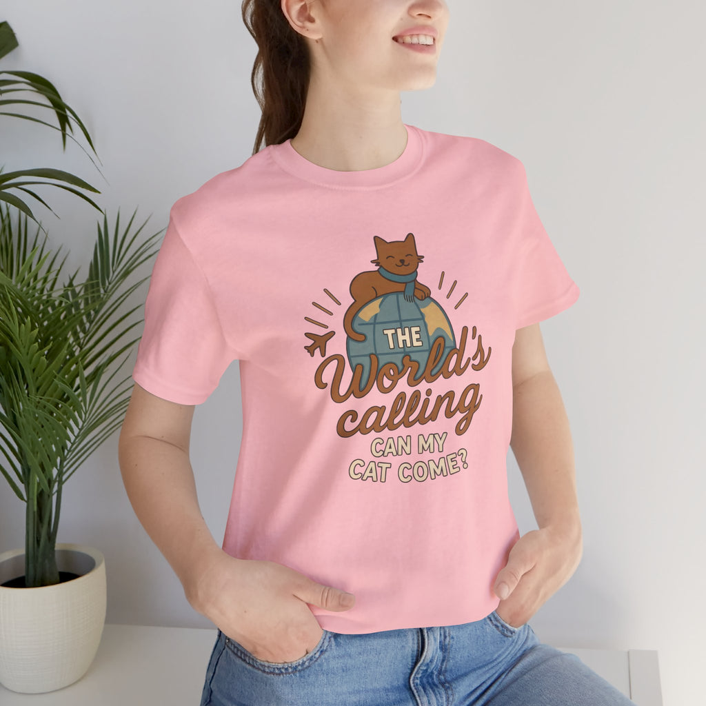 Can My Cat Come? Short Sleeve Tee