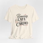 Running Late Counts as Cardio Short Sleeve Tee