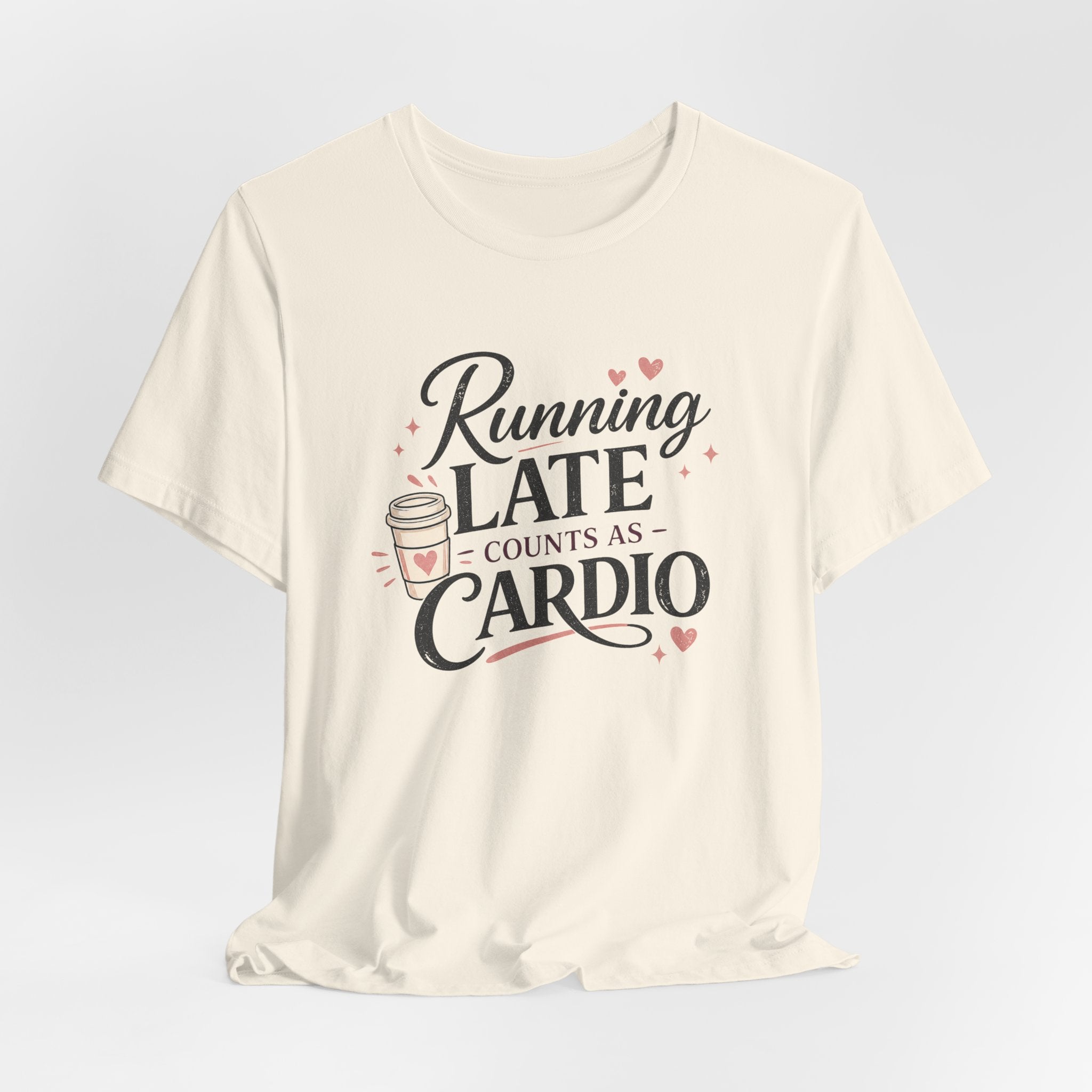 Running Late Counts as Cardio Short Sleeve Tee