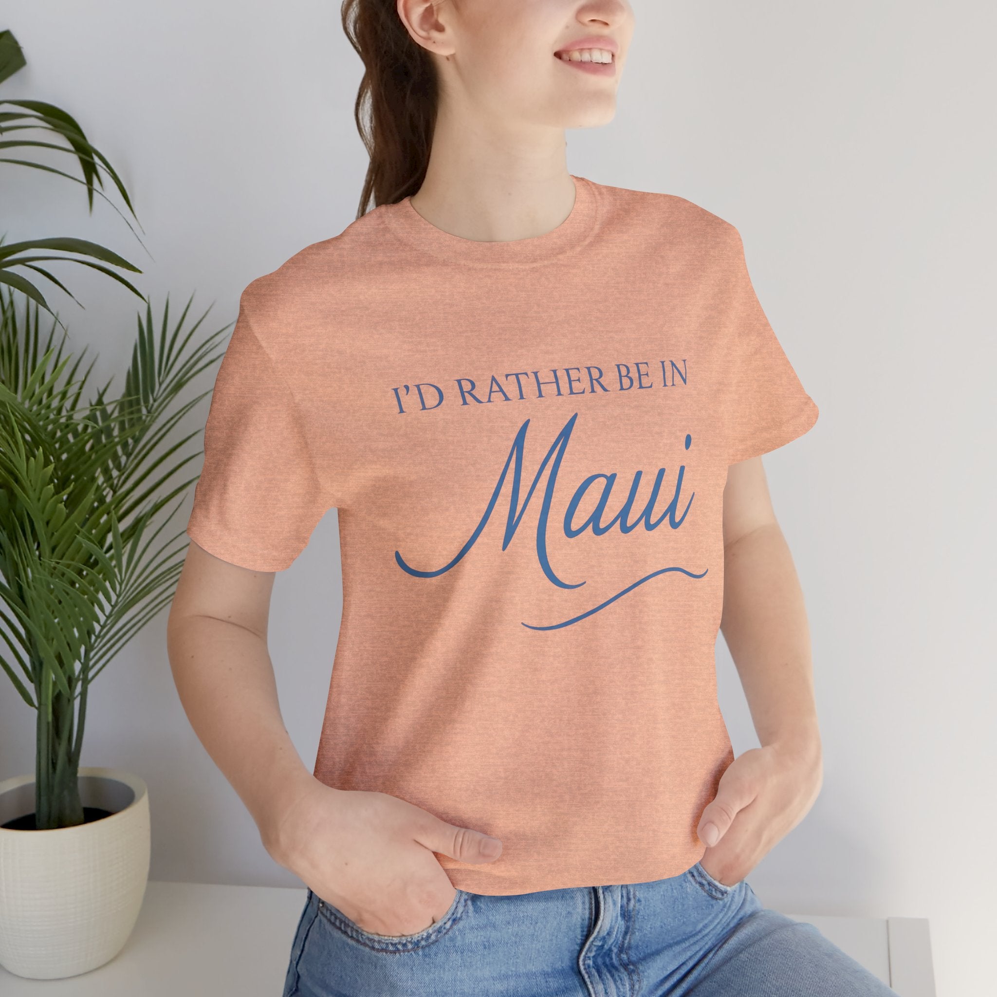 I'd Rather Be in Maui Short Sleeve Tee