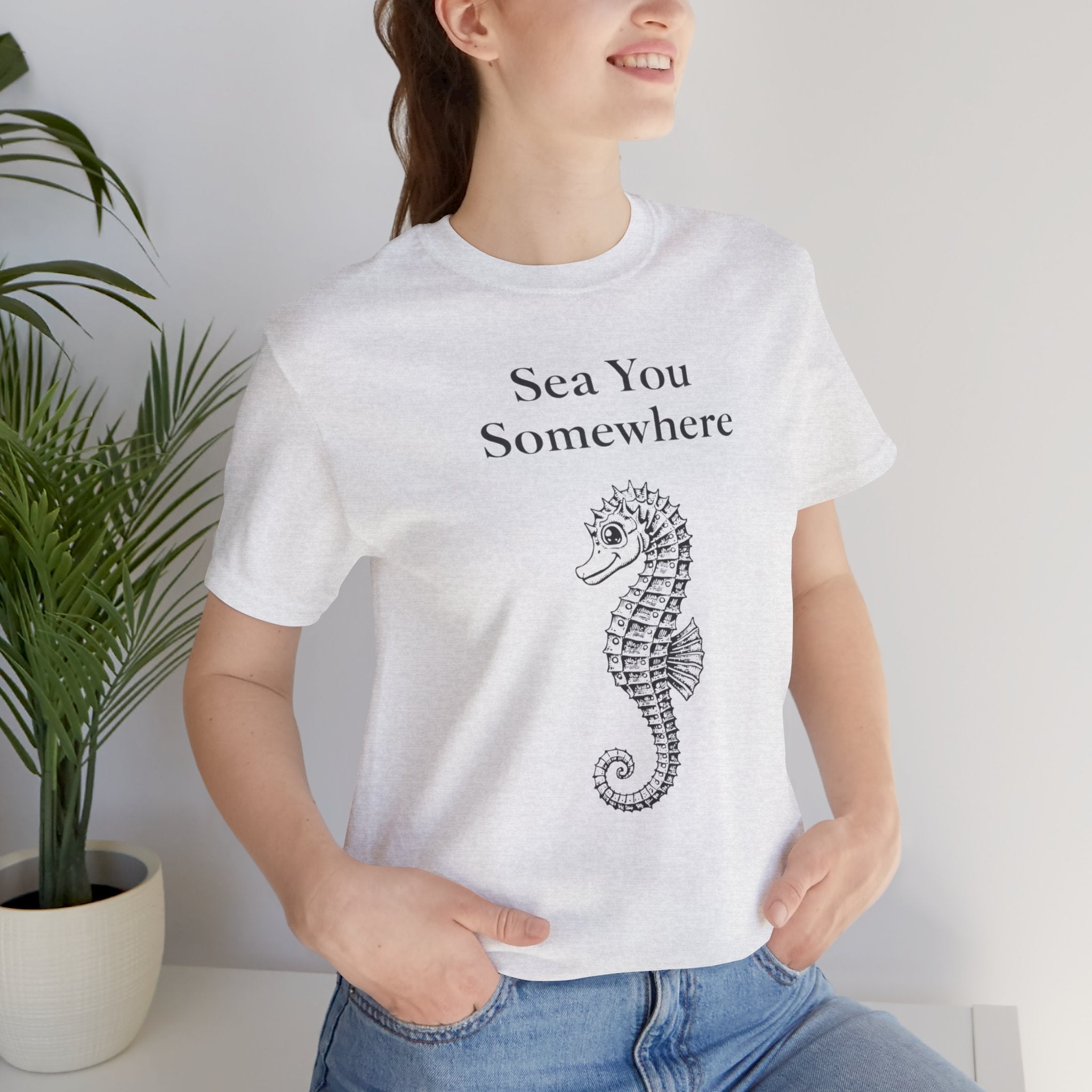 Sea You Somewhere  Short Sleeve Tee