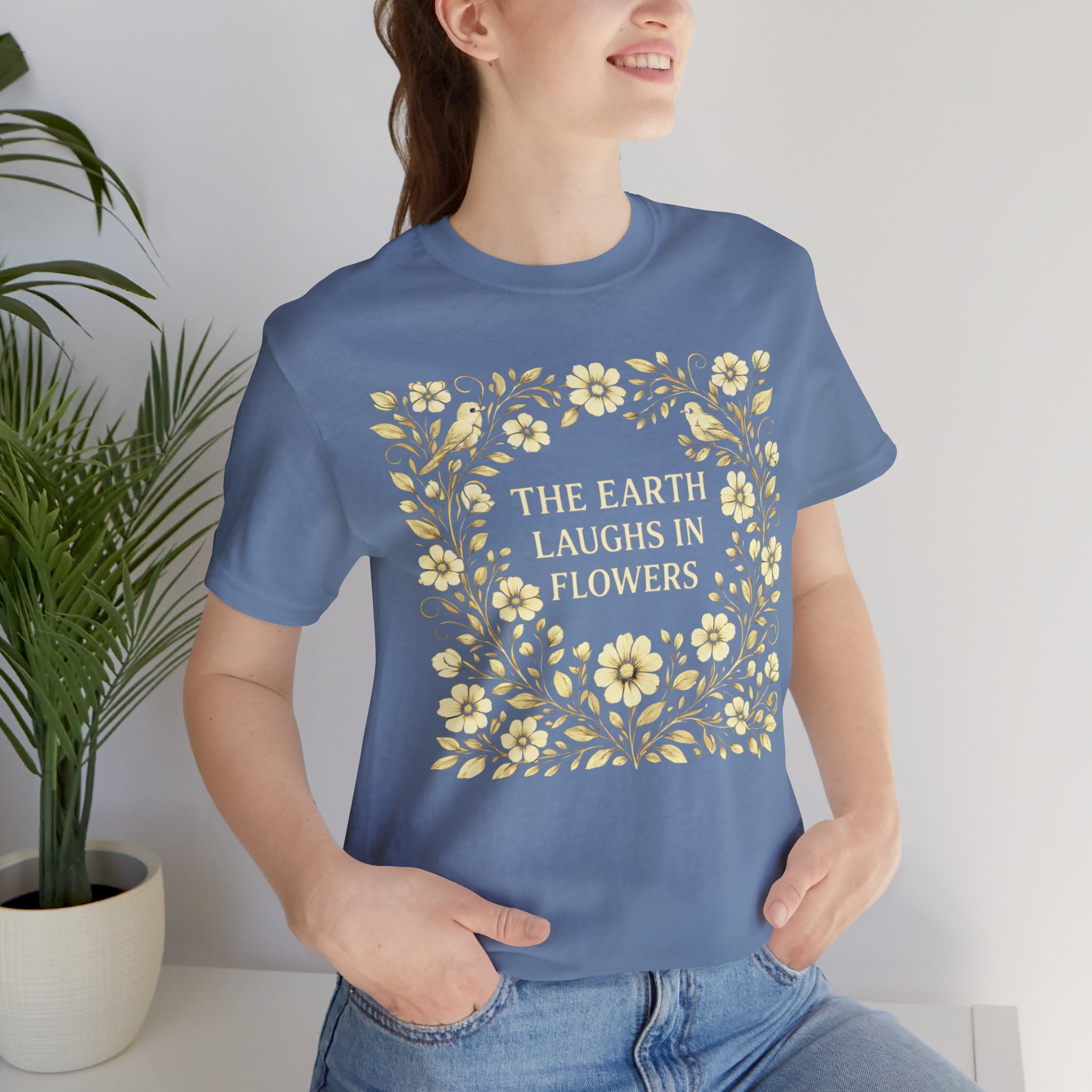 Earth Laughs in Flowers Short Sleeve Tee