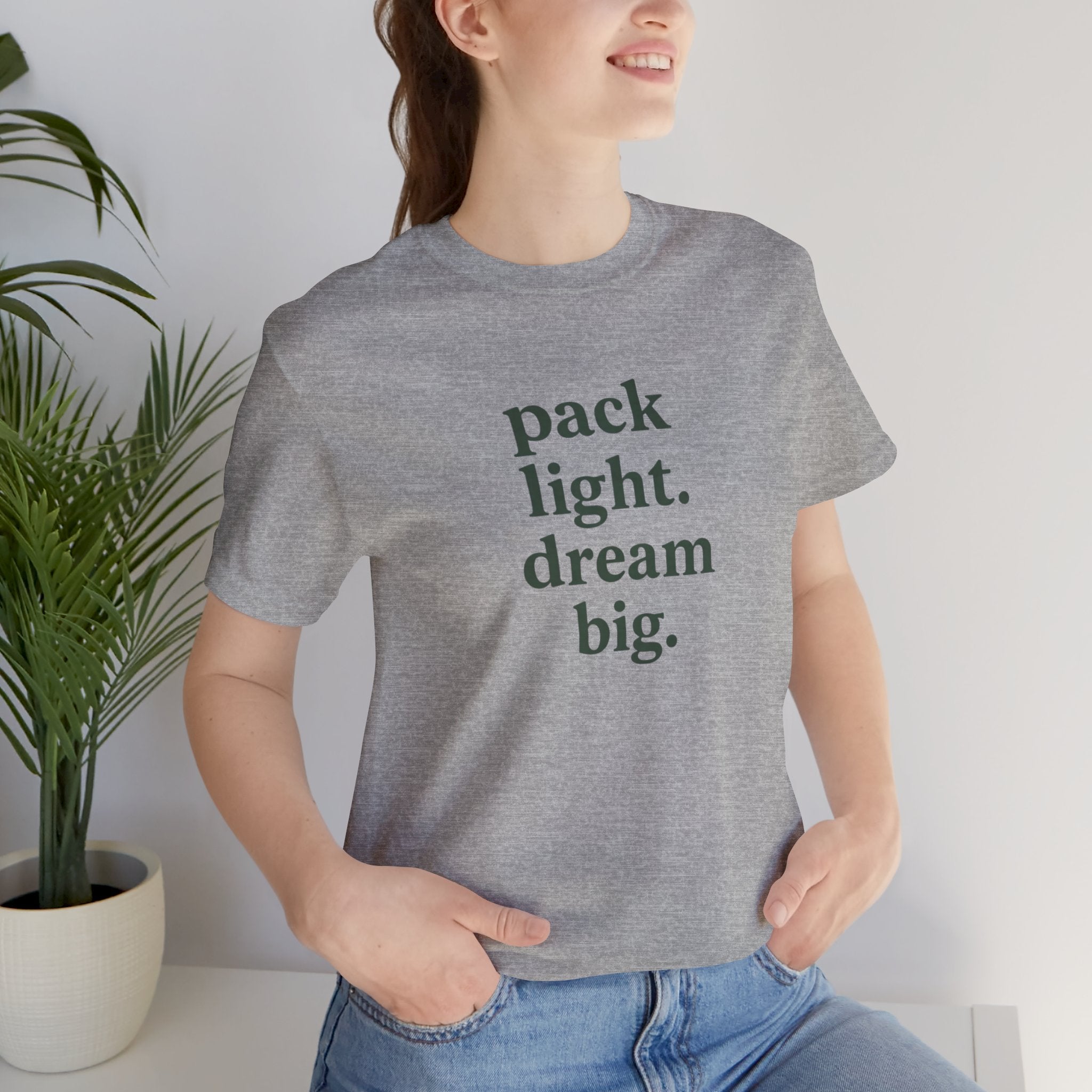 Pack Light Dream Big Short Sleeve Tee