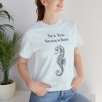 Sea You Somewhere  Short Sleeve Tee