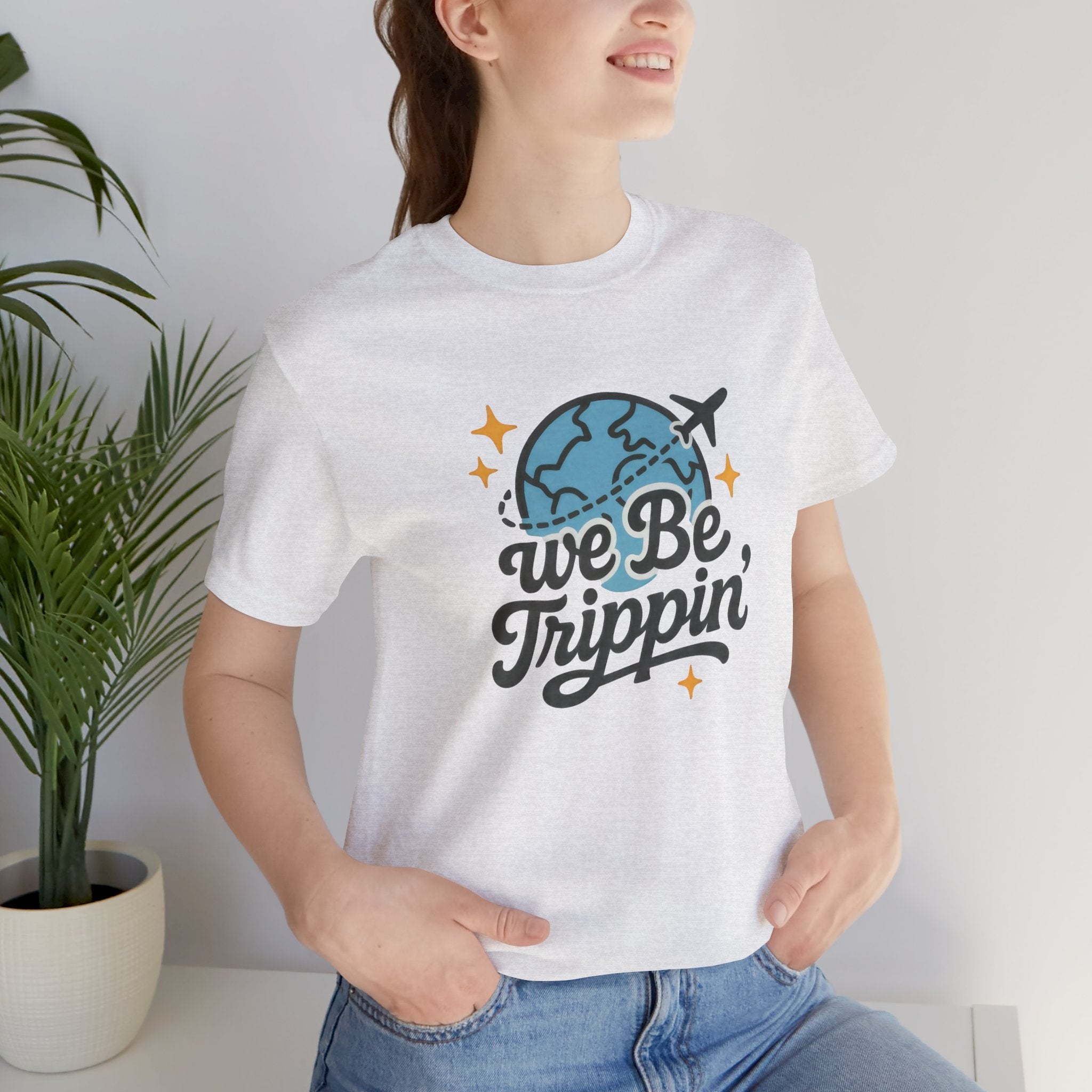 We Be Trippin' Short Sleeve Tee