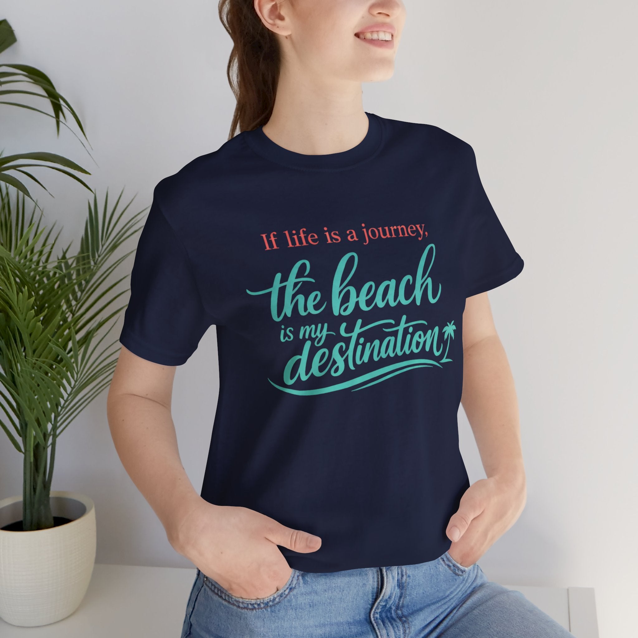The Beach is My Destination Short Sleeve Tee