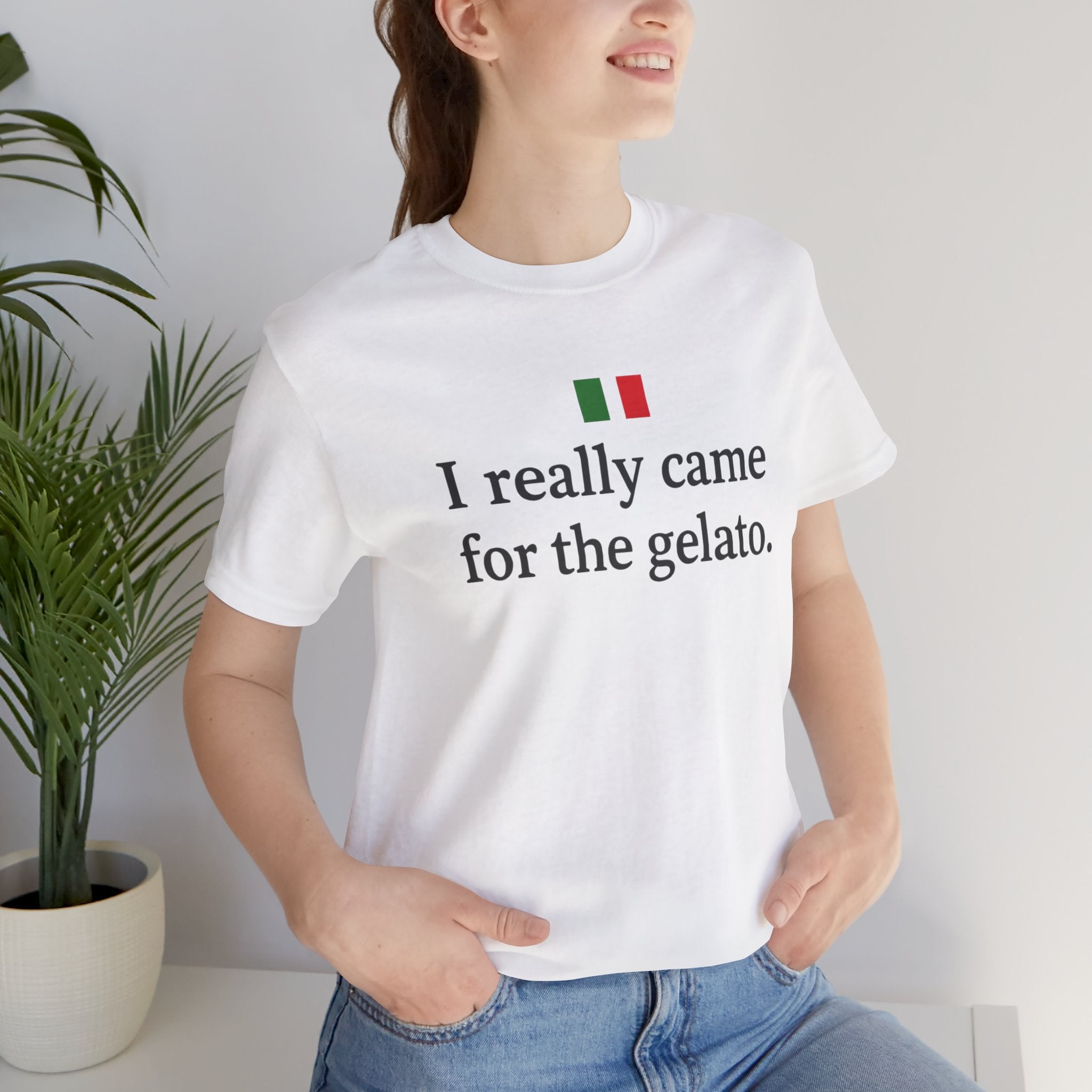 I Really Came for the Gelato Short Sleeve Tee