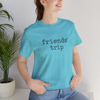 Our Friends Trip Short Sleeve Tee