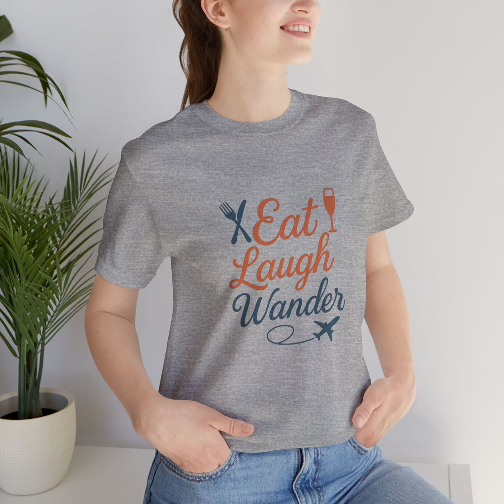 Eat Laugh Wander Short Sleeve Tee