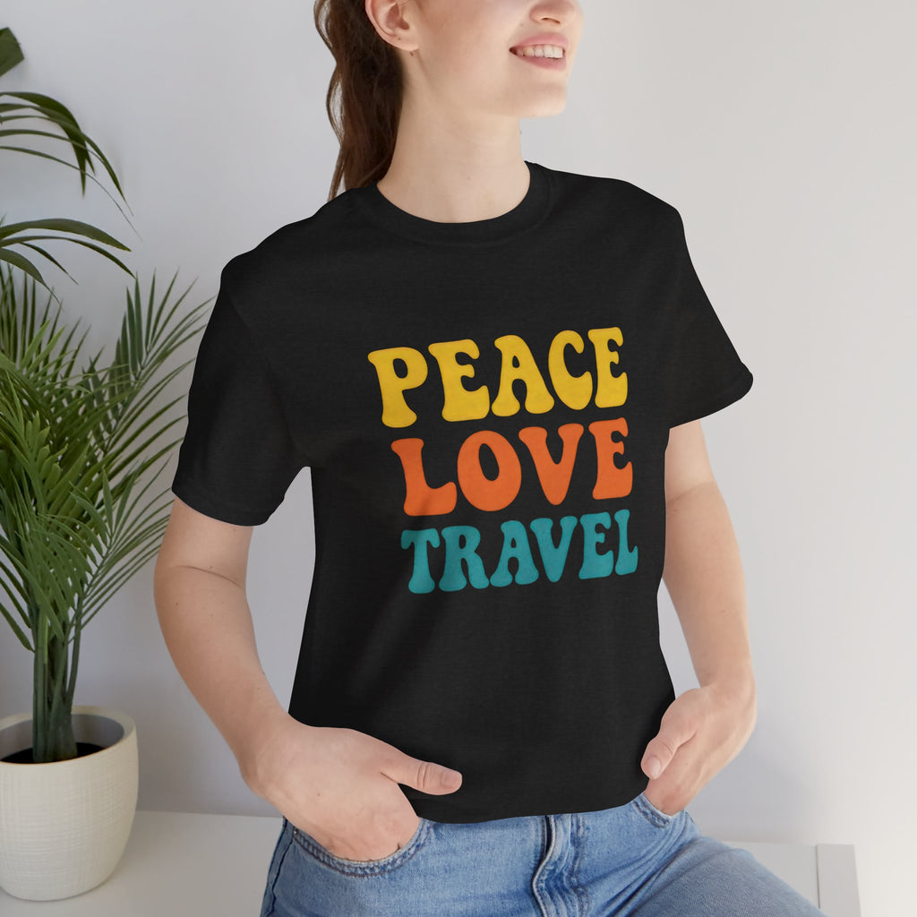 Peace Love Travel Short Sleeve Tee