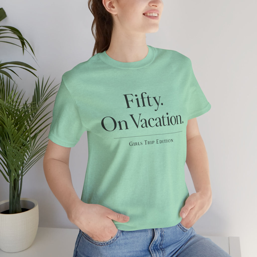50 on Vacation Short Sleeve Tee
