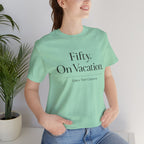 50 on Vacation Short Sleeve Tee