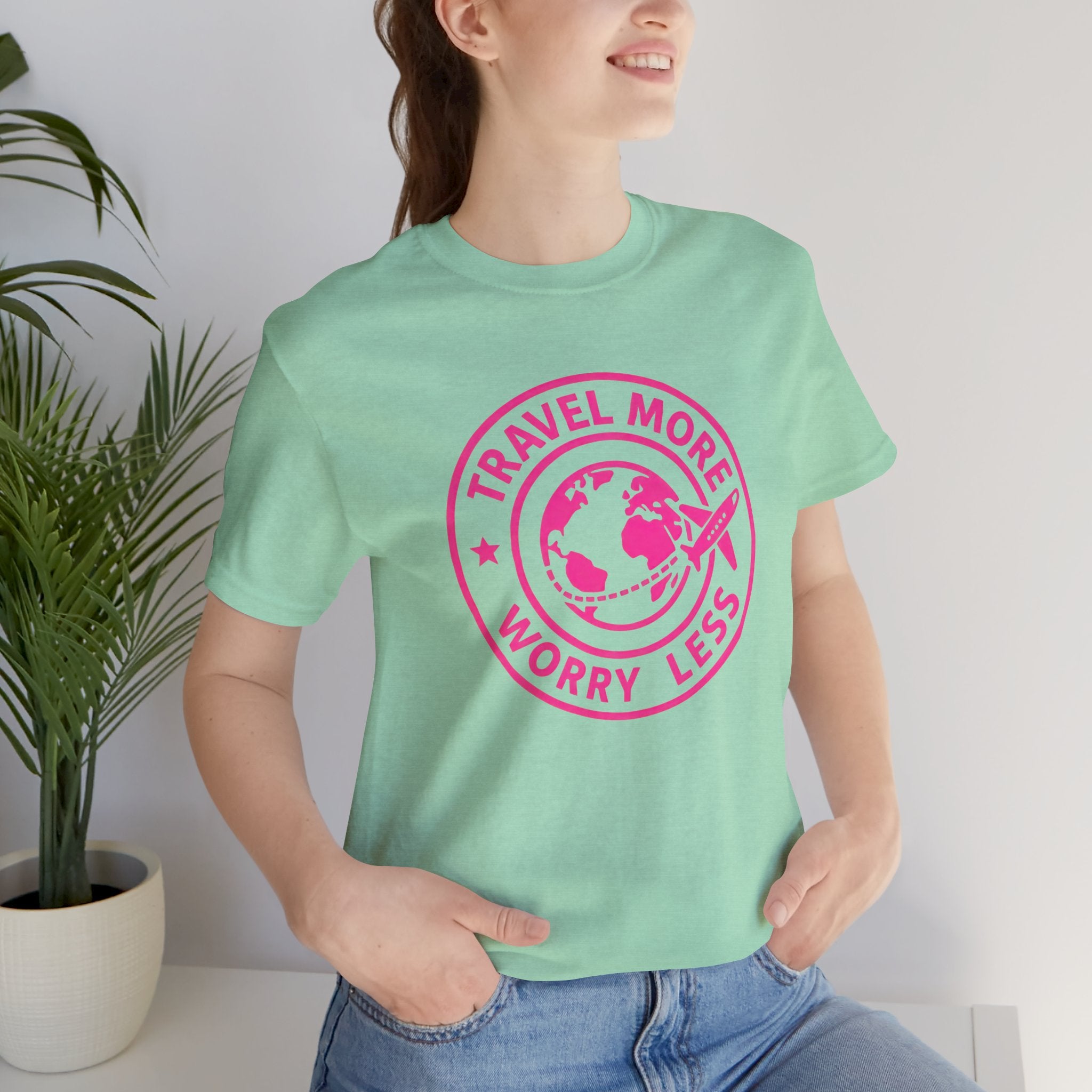 Travel More and Worry Less Short Sleeve Tee