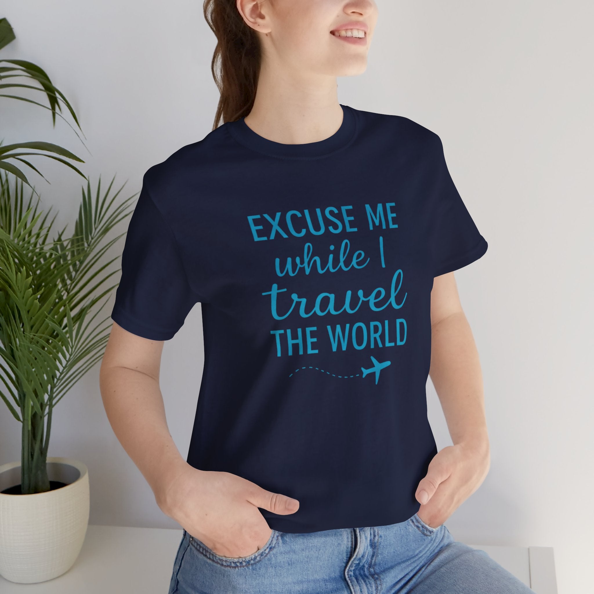 Excuse Me While I Travel the World Short Sleeve Tee