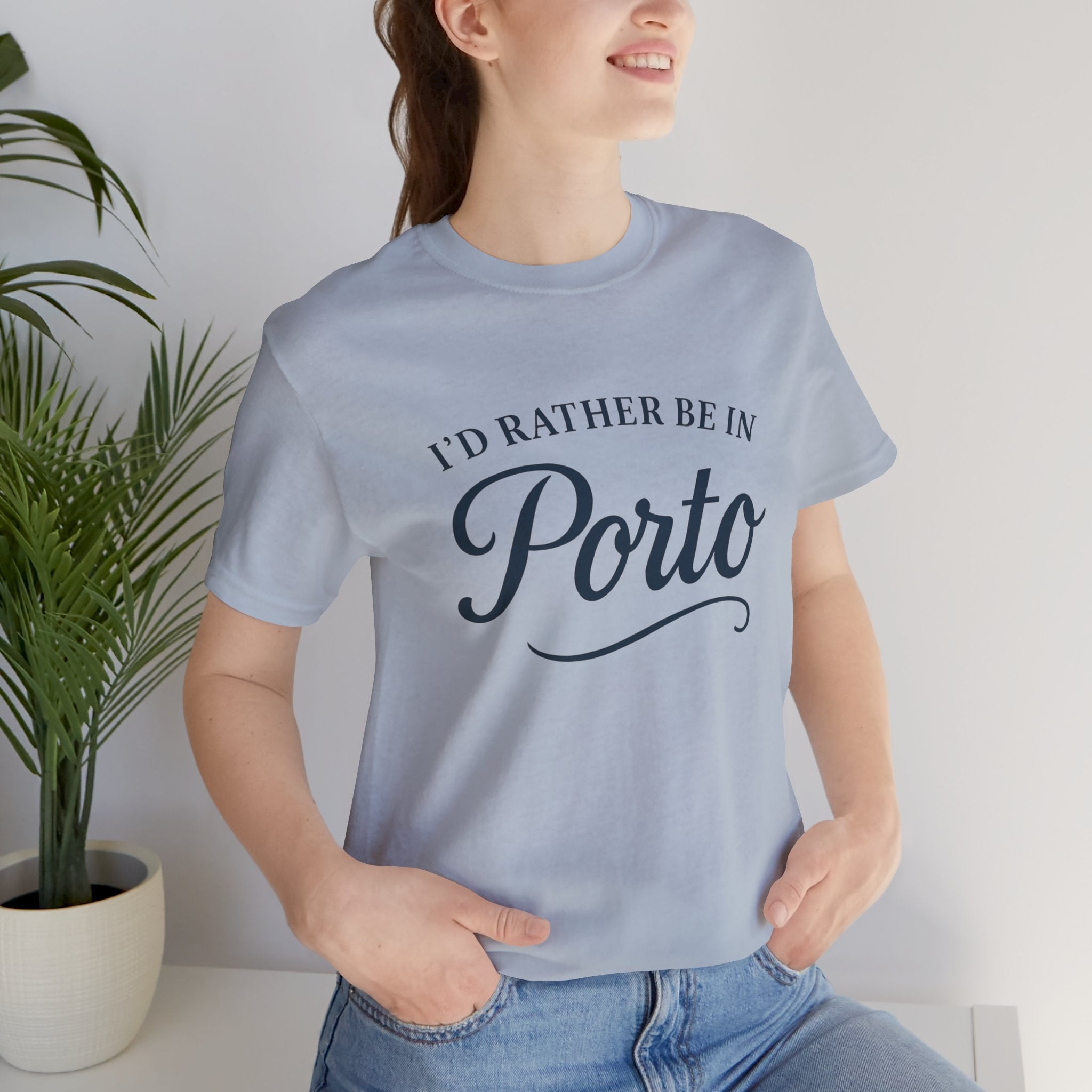 I'd Rather Be in Porto Short Sleeve Tee