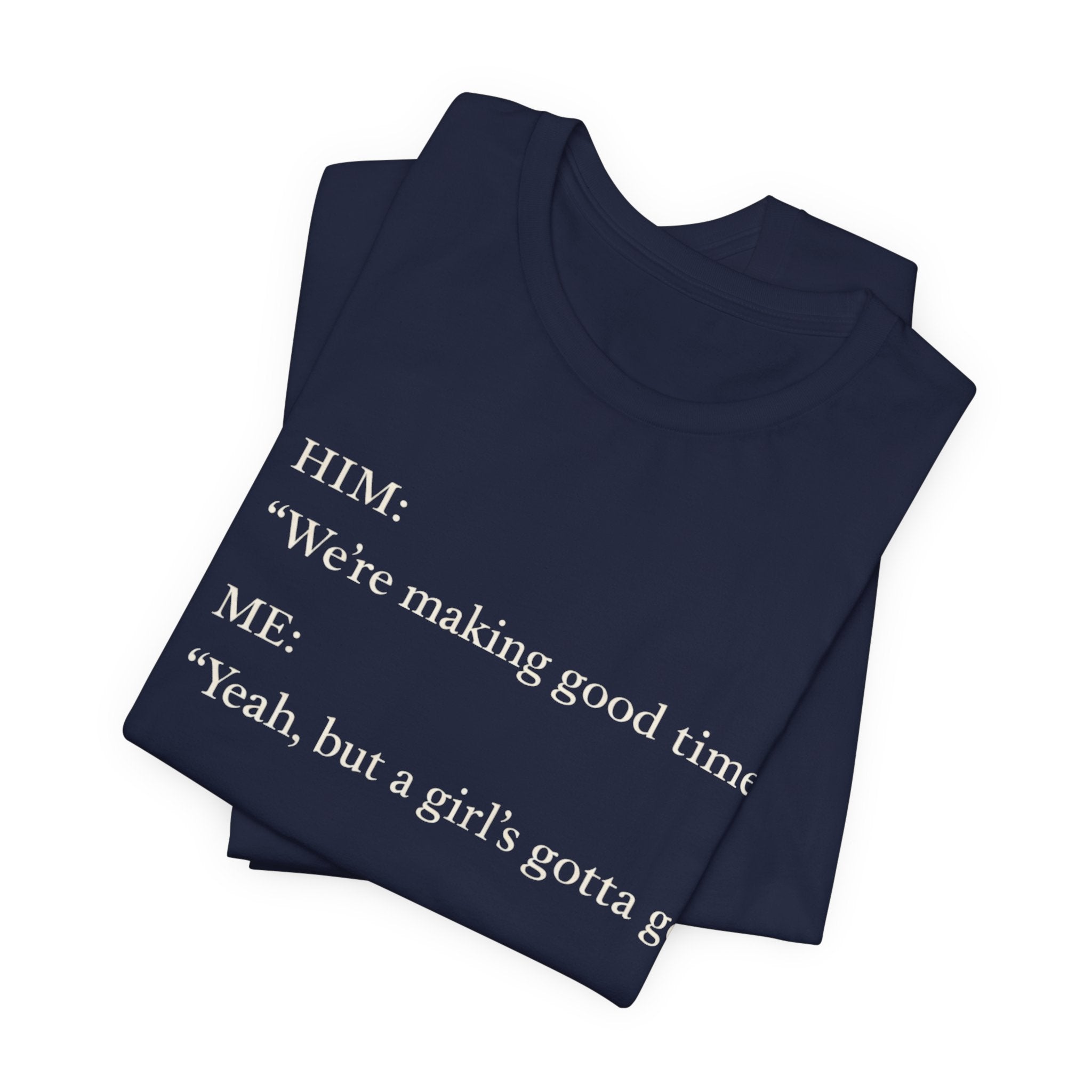 We're Making Good Time, But...Short Sleeve Tee
