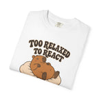 Too Relaxed to React Tee
