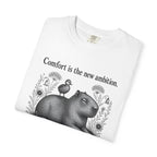 Comfort is the New Ambition Tee