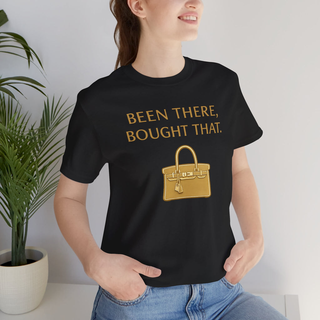 Been There Bought That Short Sleeve Tee