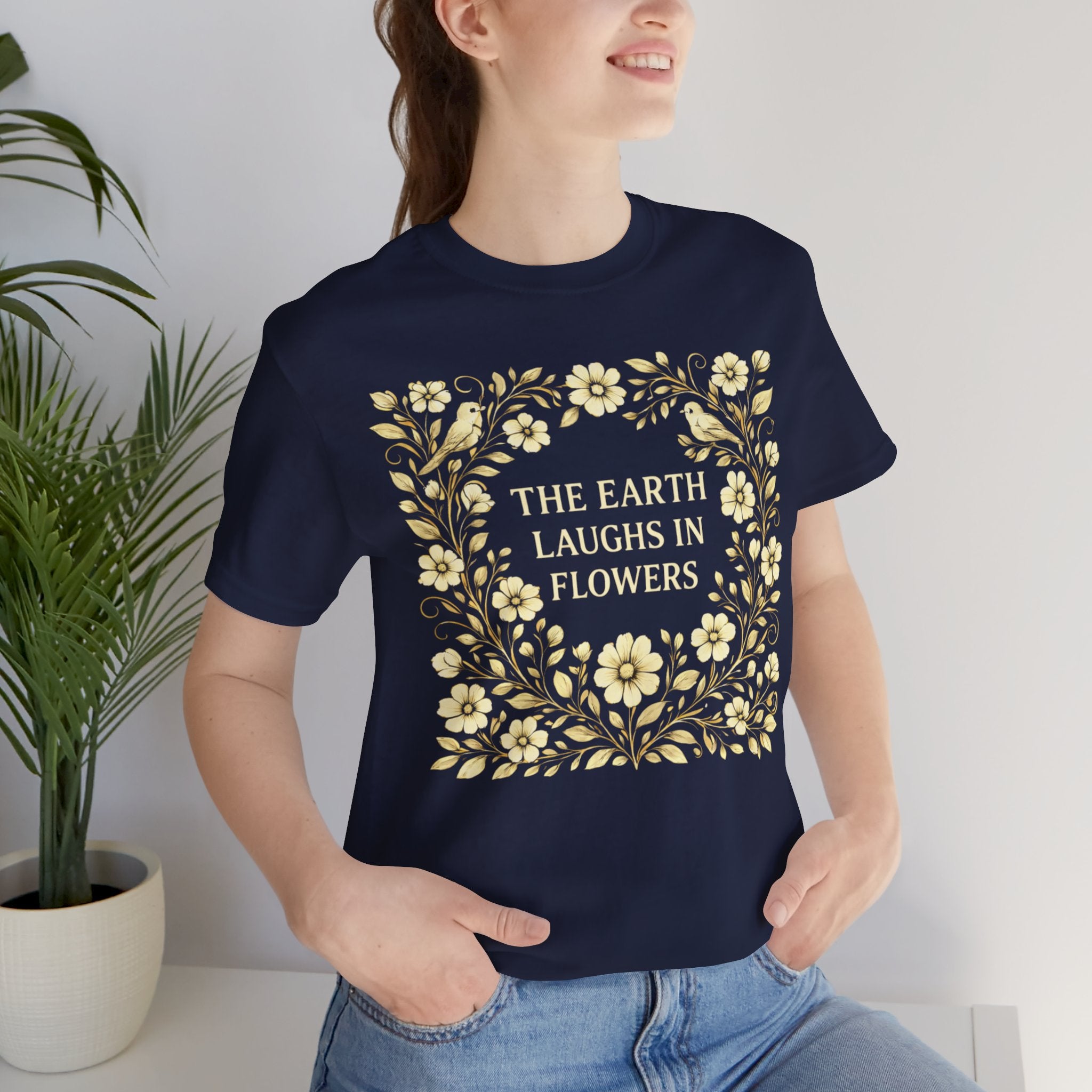 Earth Laughs in Flowers Short Sleeve Tee