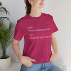 We're Making Good Time, But...Short Sleeve Tee