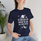 To Boldly Go Short Sleeve Tee