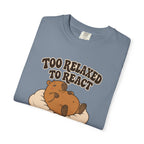Too Relaxed to React Tee