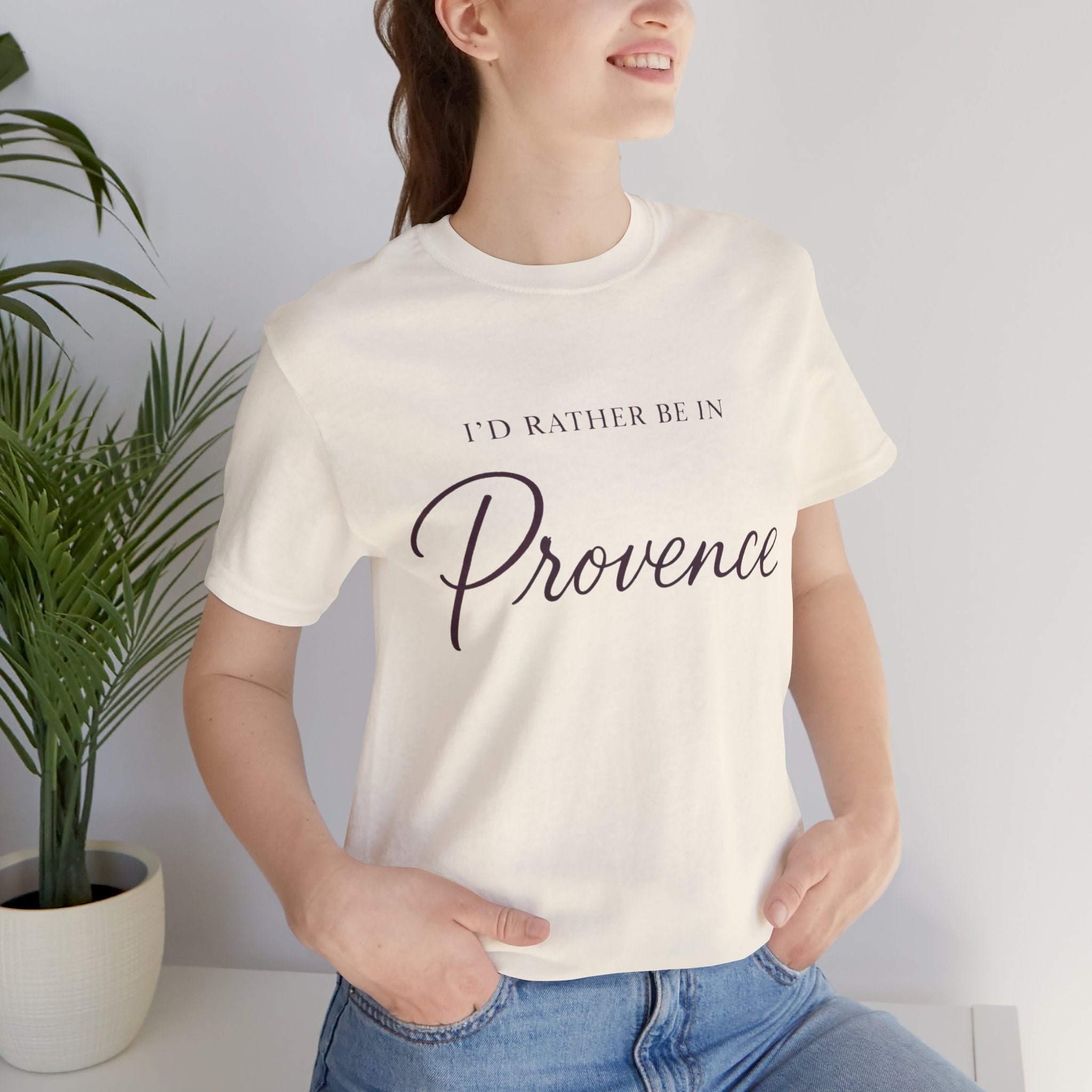 I'd Rather Be in Provence Short Sleeve Tee