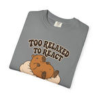 Too Relaxed to React Tee