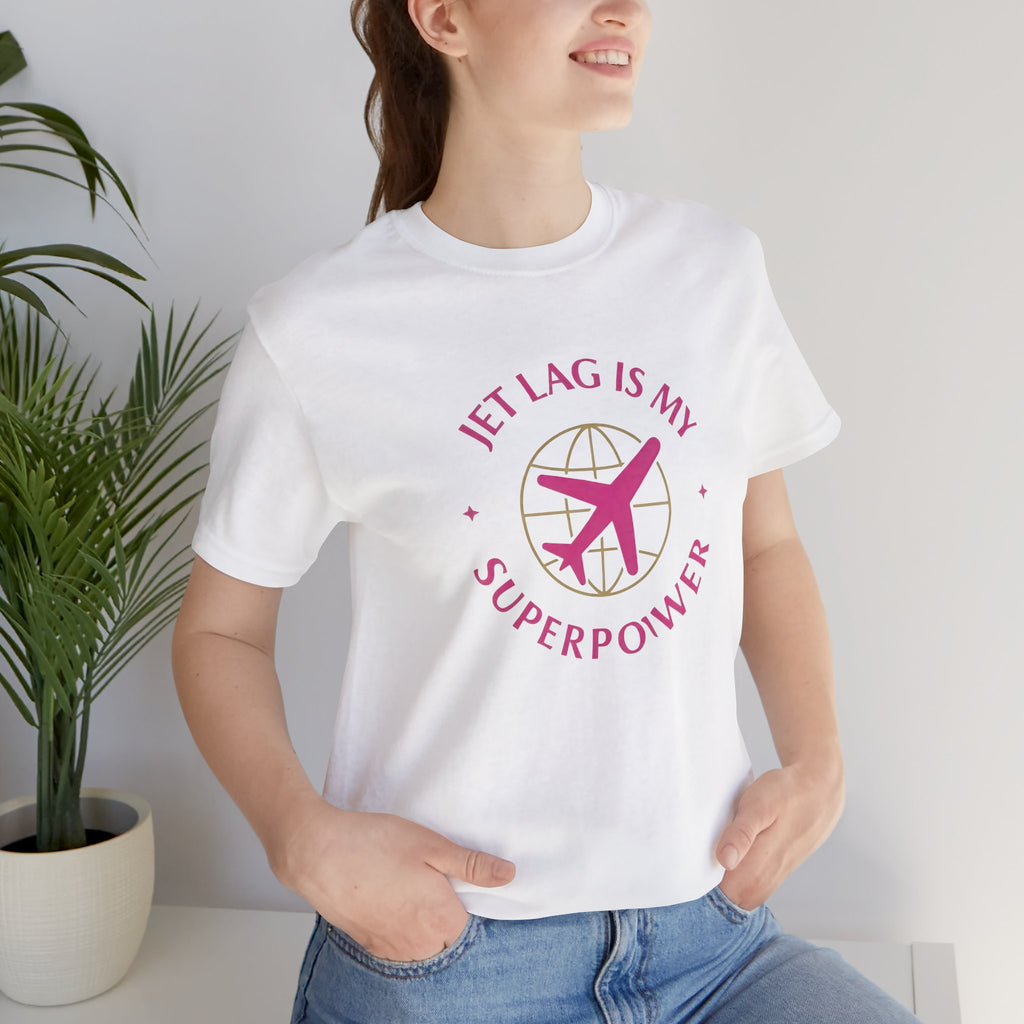 Jet Lag is My Superpower Short Sleeve Tee