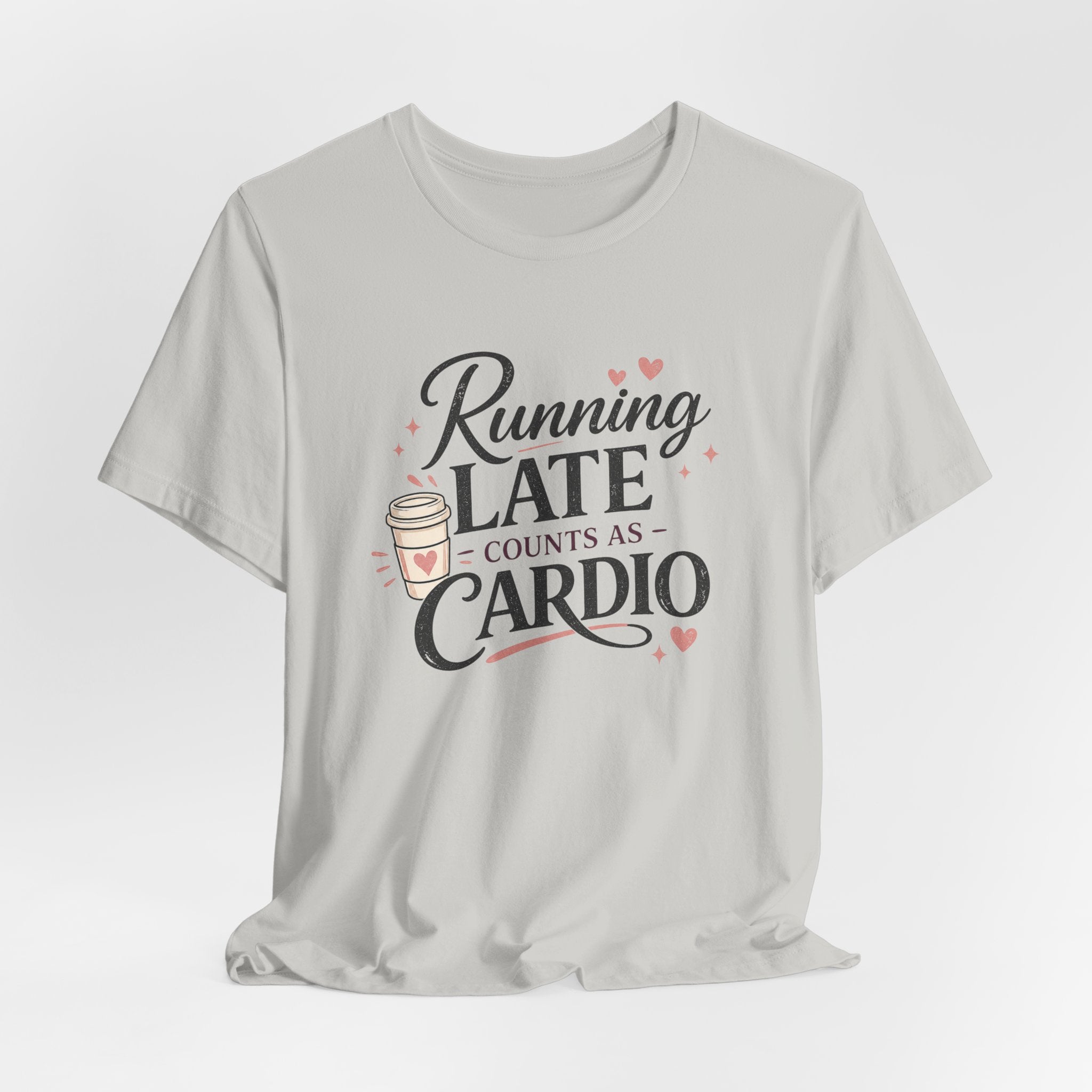 Running Late Counts as Cardio Short Sleeve Tee