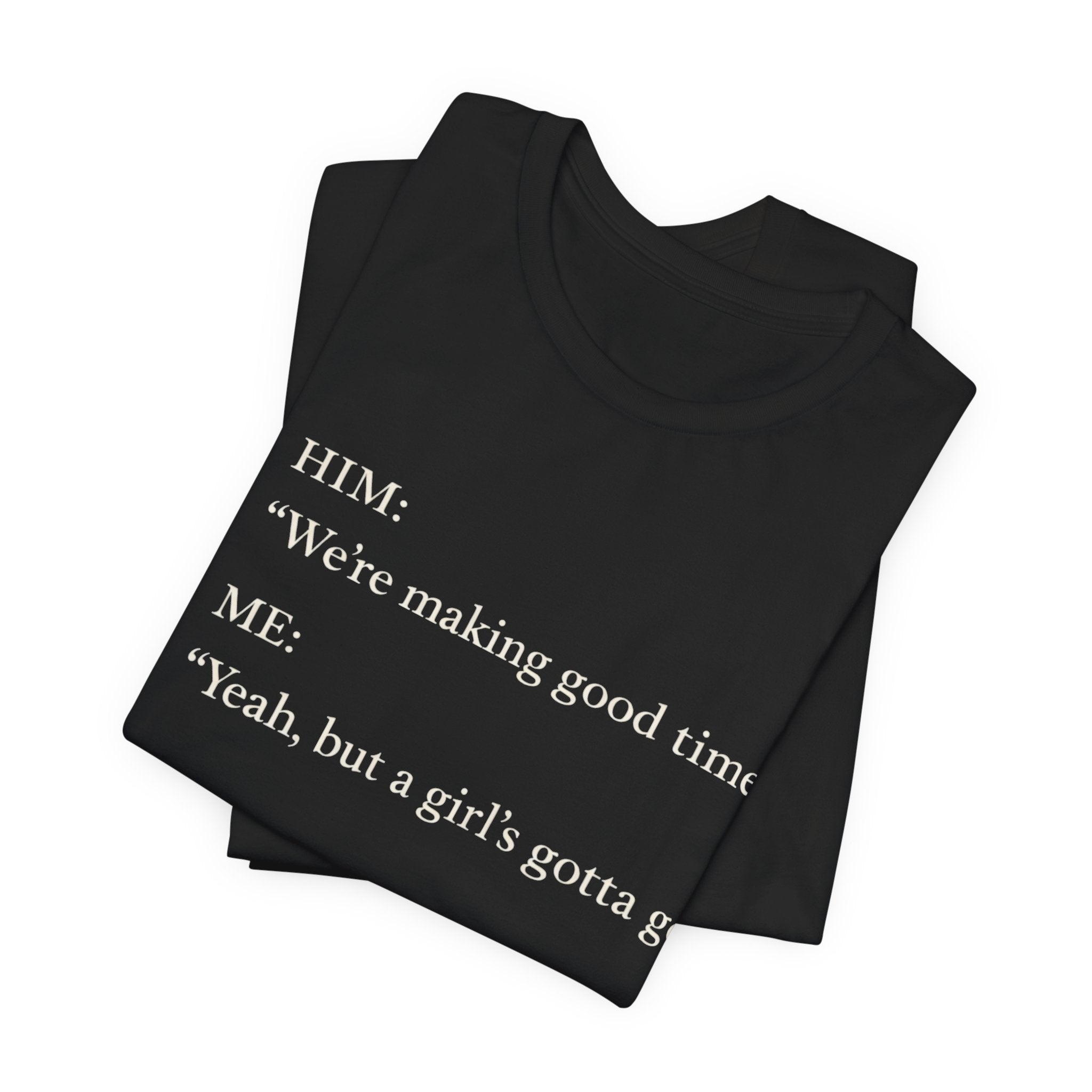 We're Making Good Time, But...Short Sleeve Tee