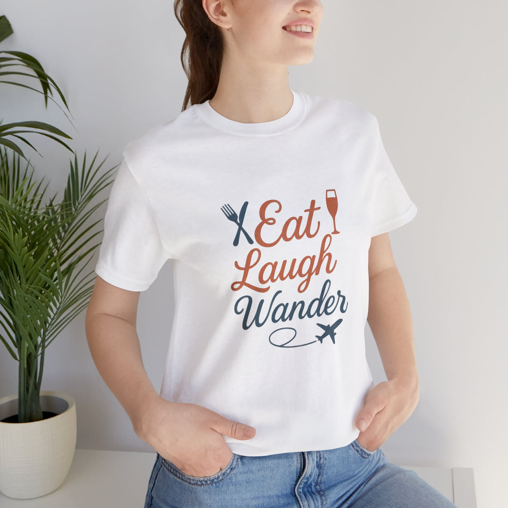 Eat Laugh Wander Short Sleeve Tee