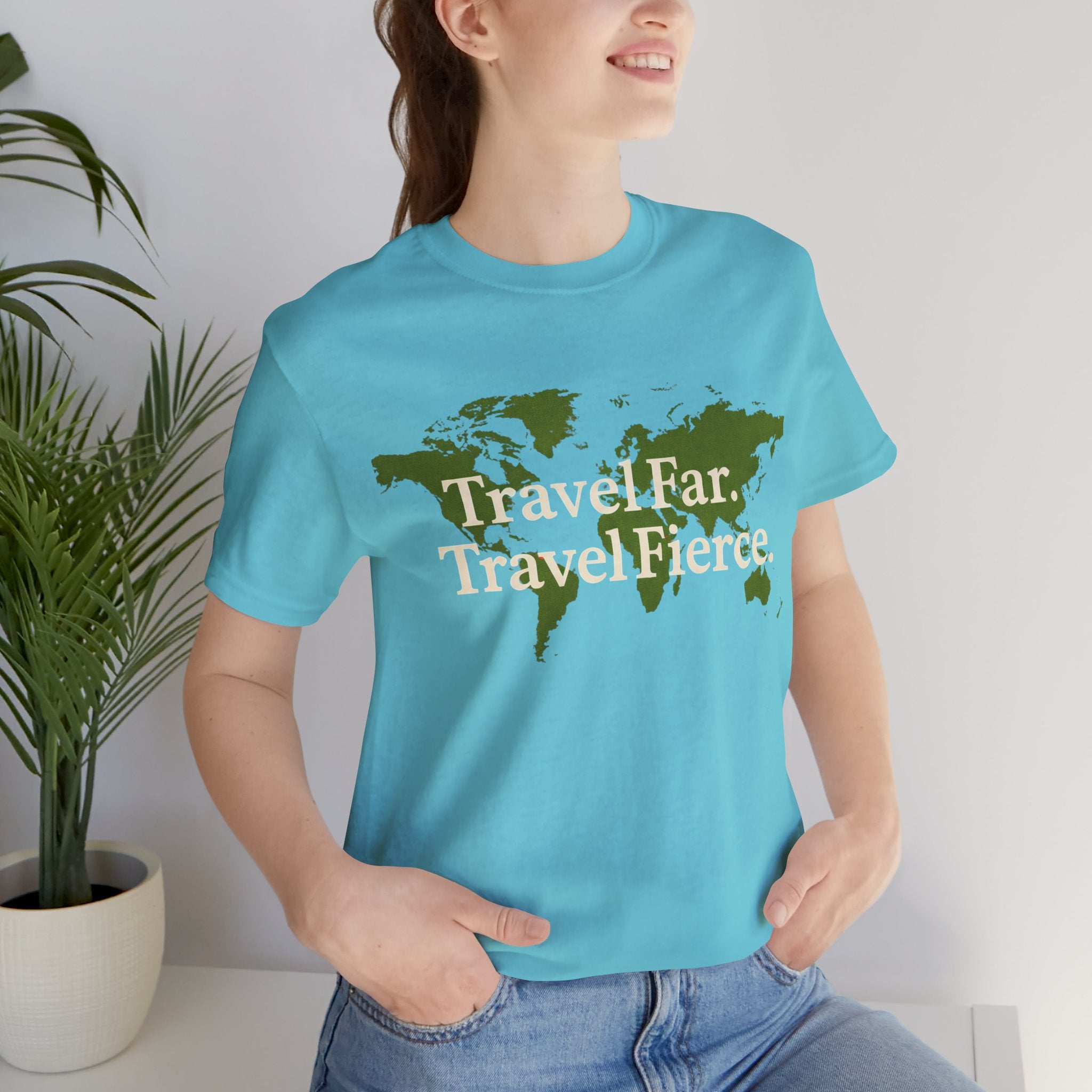 Travel Far Travel Fierce Short Sleeve Tee