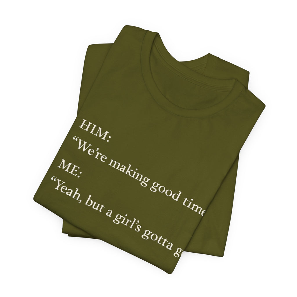 We're Making Good Time, But...Short Sleeve Tee