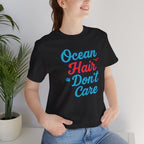 Ocean Hair Don't Care Short Sleeve Tee
