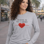 Travel is My Cardio Long Sleeve Tee