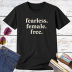Fearless. Female. Free. Short Sleeve Tee
