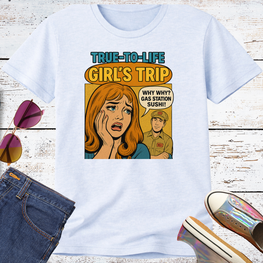 Why, Why? Gas Station Sushi Girls Trip Short Sleeve Tee