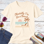 Mentally I'm on a Beach Short Sleeve Tee