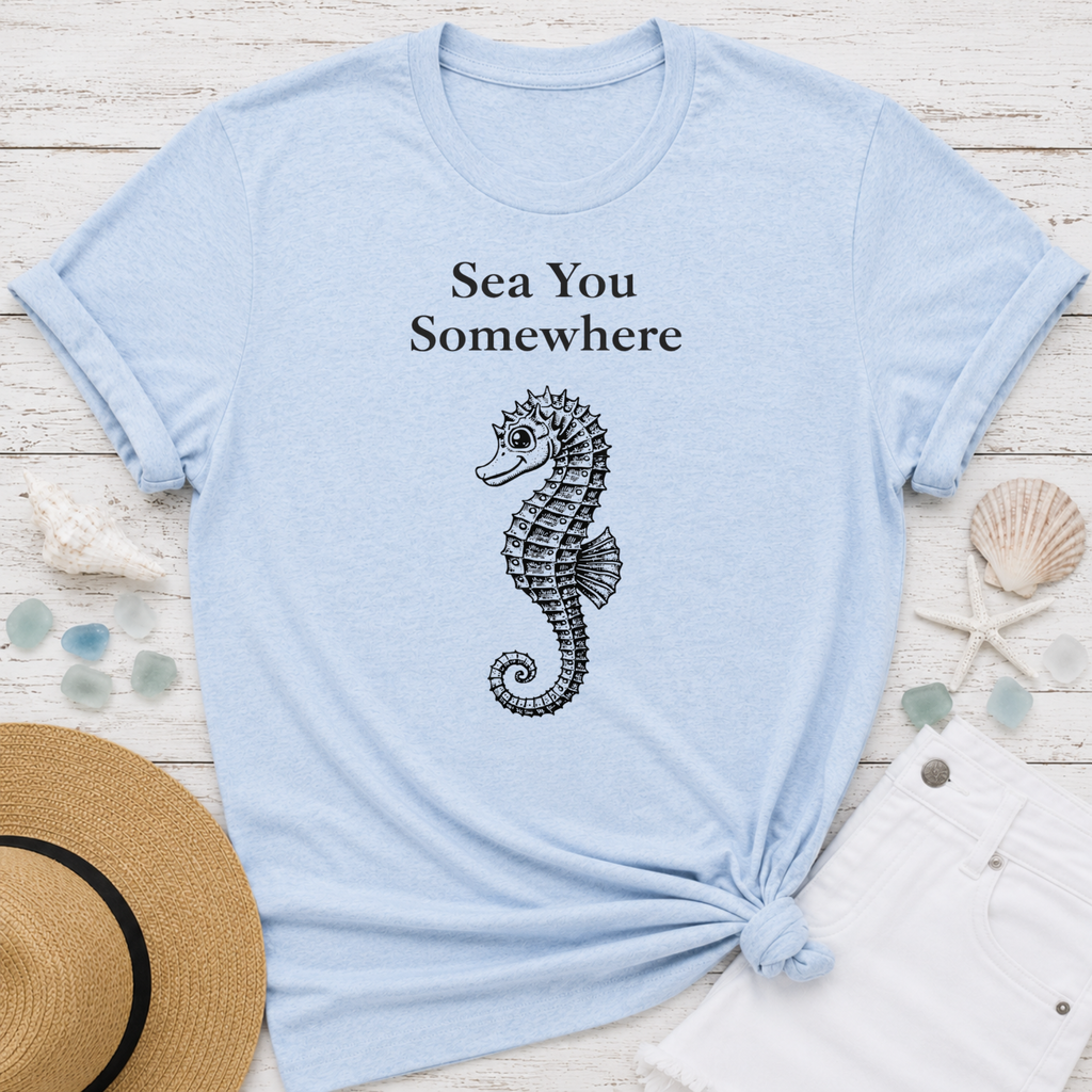 Sea You Somewhere  Short Sleeve Tee