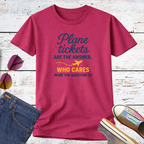 Plane Tickets are the Answer Short Sleeve Tee