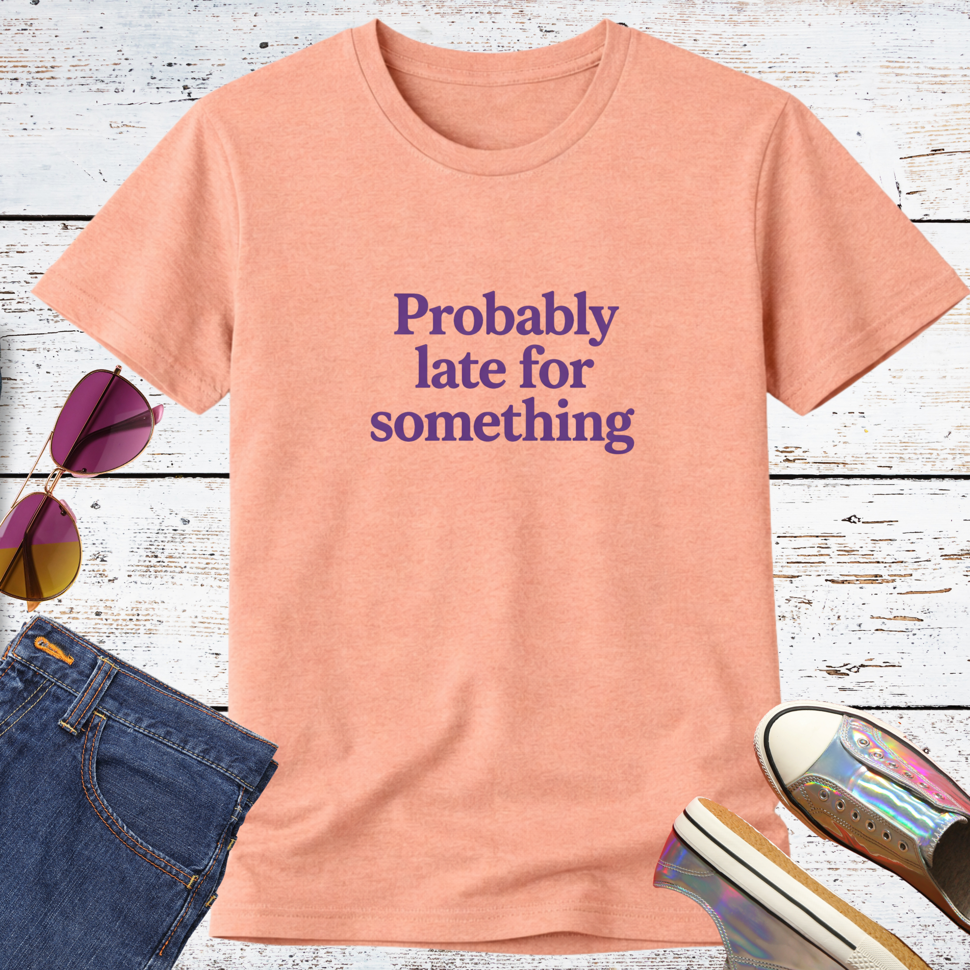 Probably Late for Something Short Sleeve Tee