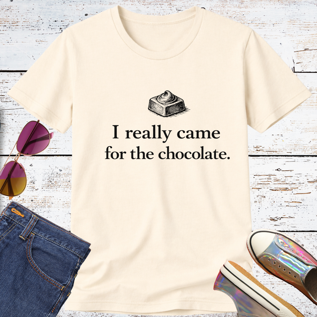 I Really Came for the Chocolate Short Sleeve Tee
